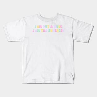 I am not a muse. I am the somebody - Life Quotes Kids T-Shirt